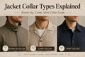 Jacket Collar Types Explained: Stand-Up, Camp, Shirt Collar Guide