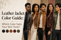Leather Jacket Color Guide: Which Color Suits Your Skin Tone?