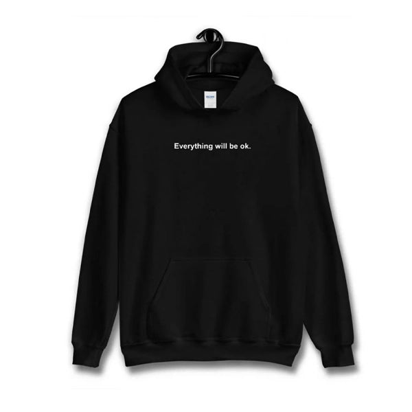 everything will be okay hoodie